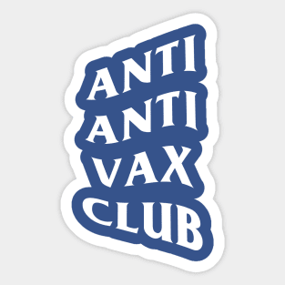 ANTI ANTI VAX CLUB Sticker